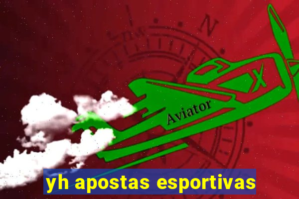 yh apostas esportivas